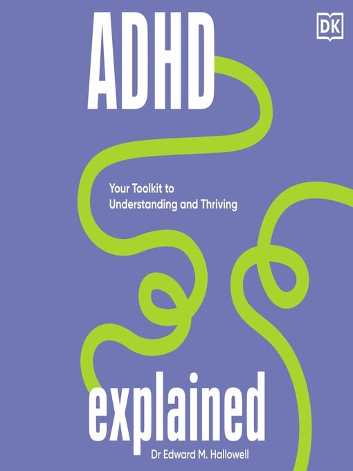 Title details for ADHD Explained by Edward Hallowell - Wait list